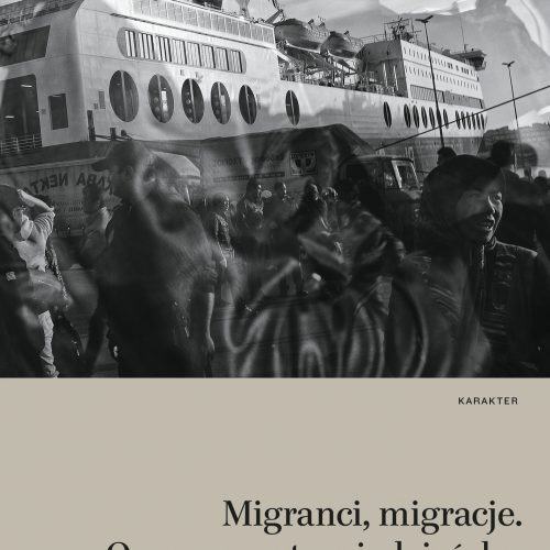 migranci migracje. o czym warto wiedzieć, by wyobrazić sobie własne zdanie