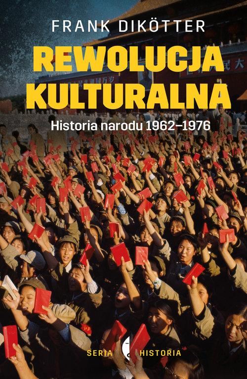 rewolucja kulturalna historia narodu 1962-1976