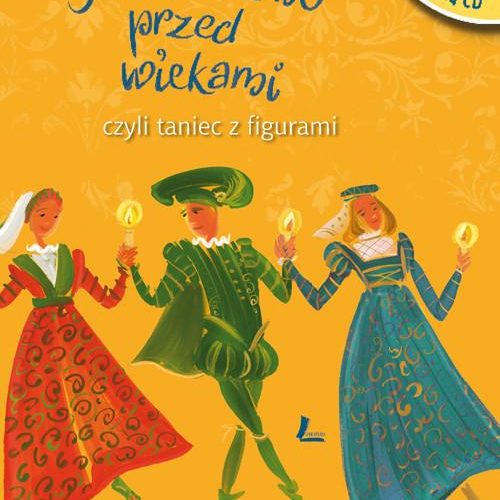 jak tańczono przed wiekami