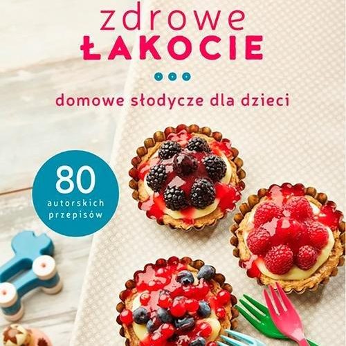 zdrowe łakocie